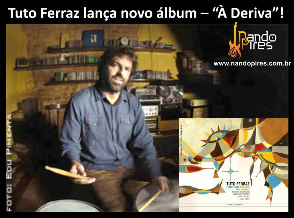 tuto ferraz lança novo álbum - à devira