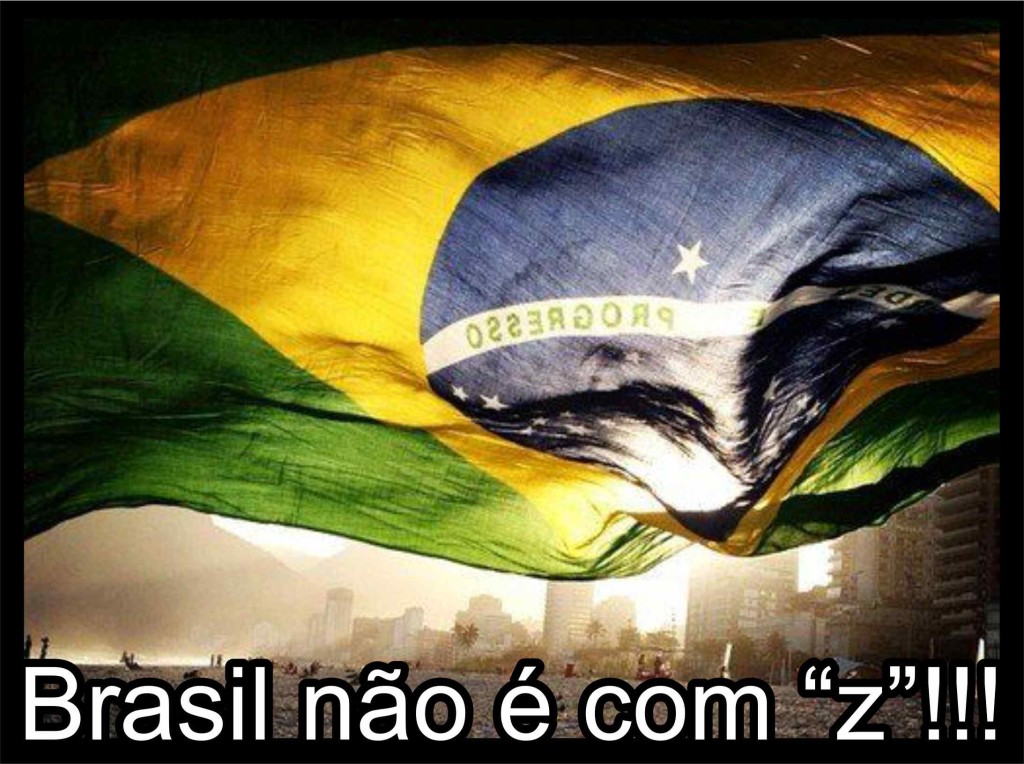 Brasil não é com z!!! - 01